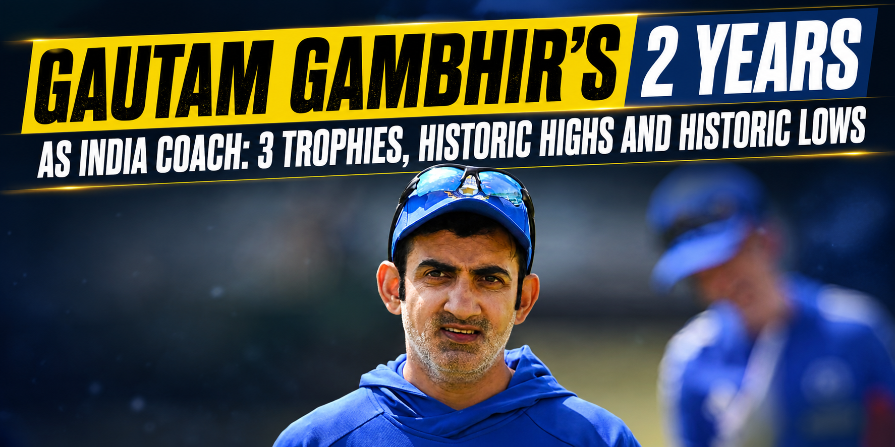 Gautam Gambhir's India Coaching Report Card
