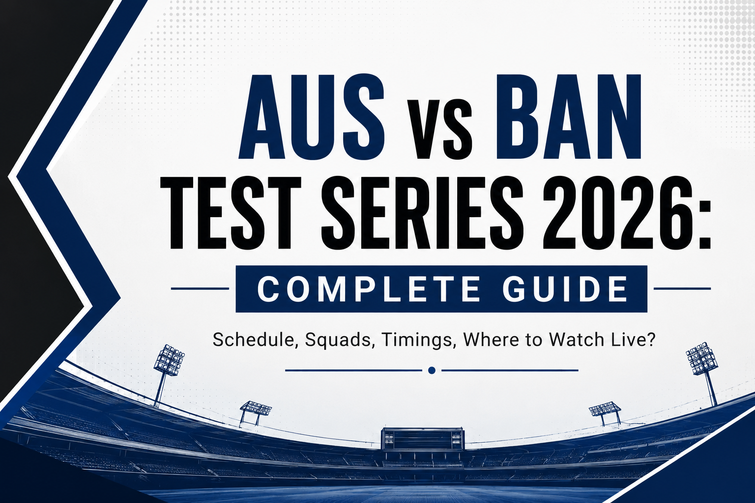 AUS vs BAN Test Series 2026 Complete Guide